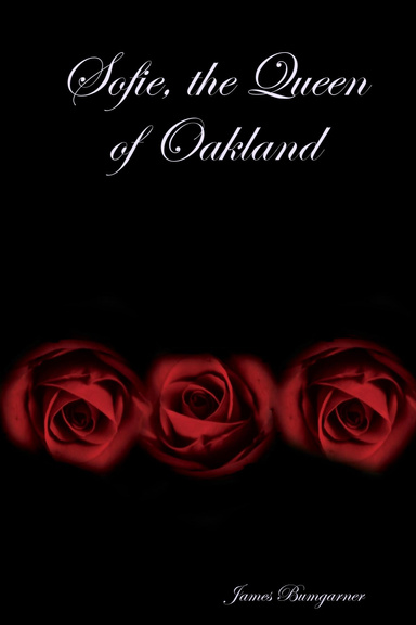 Sofie, the Queen of Oakland