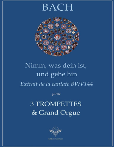 Nimm, was dein ist, und gehe hin - BWV144 - 3 Trompettes & Orgue