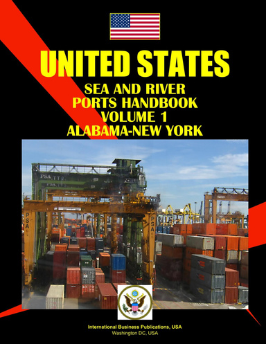 US Sea and River Ports Handbook Volume 1 Alabama - New York