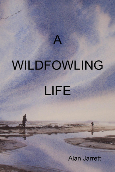 A WILDFOWLING LIFE