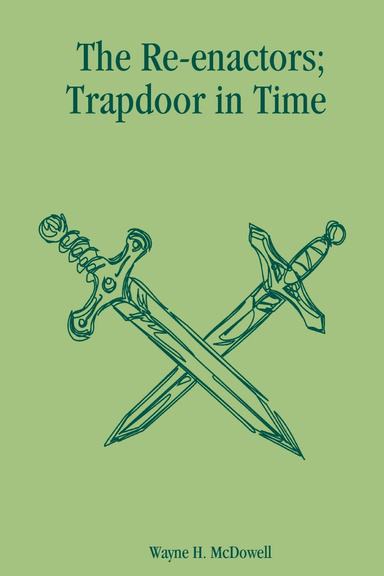 The Re-enactors;  Trapdoor in Time