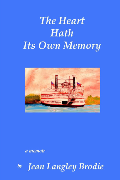 The Heart Hath Its Own Memory