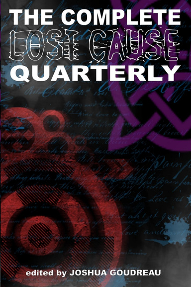 The Complete LOST CAUSE Quarterly
