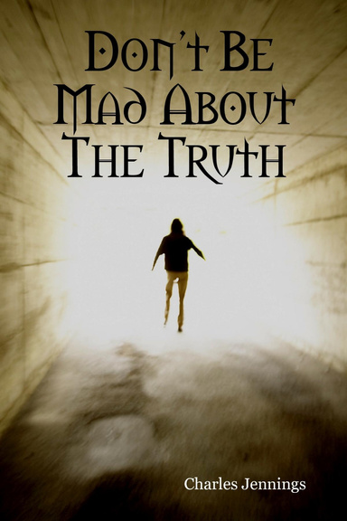 Don't Be Mad About The Truth