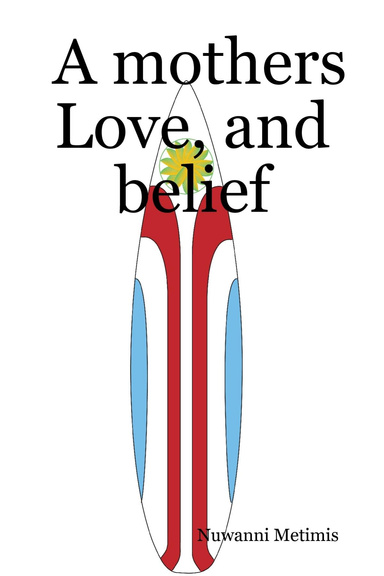 A mothers Love, and belief