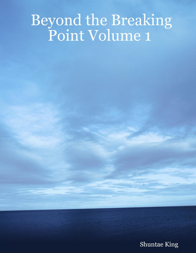 Beyond the Breaking Point Volume 1