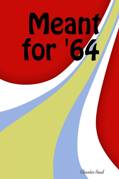 Meant for '64