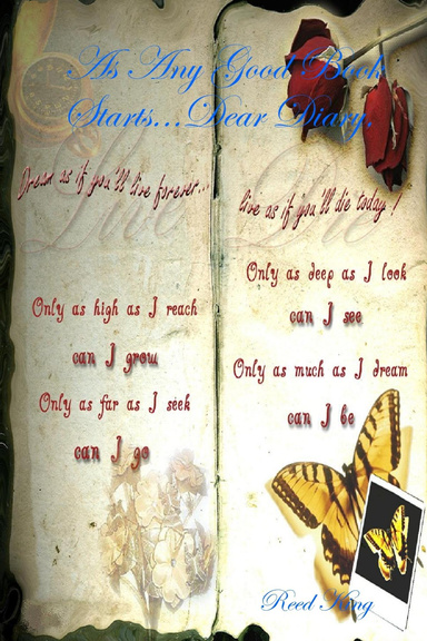 As Any Good Book Starts...Dear Diary,