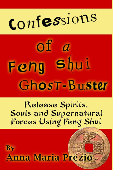 Confessions of a Feng Shui Ghost-Buster
