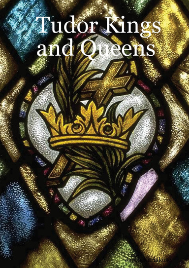 Tudor Kings and Queens