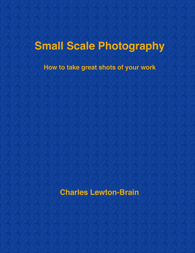 Small Scale Photography: How to Take Great Shots of Your Work