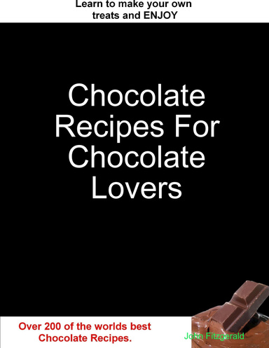 Chocolate Recipes For Chocolate Lovers