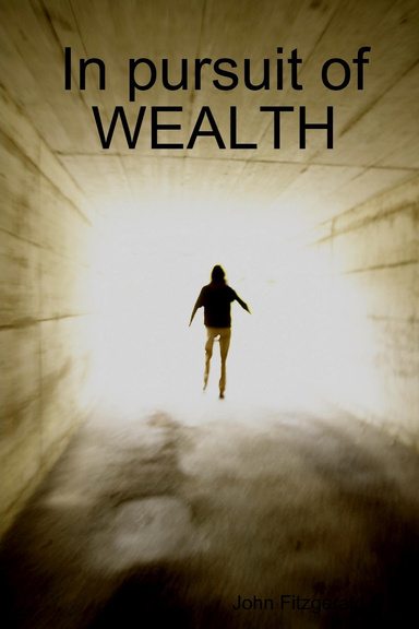 The pursuit of WEALTH