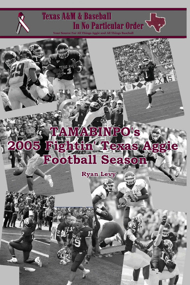TAMABINPO's 2005 Fightin' Texas Aggie Football Season
