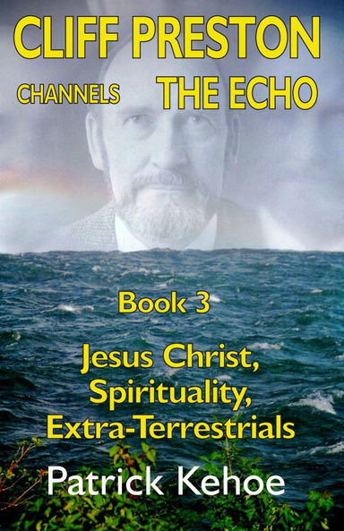 Cliff Preston Channels The Echo Book 3