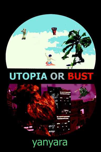 UTOPIA OR BUST