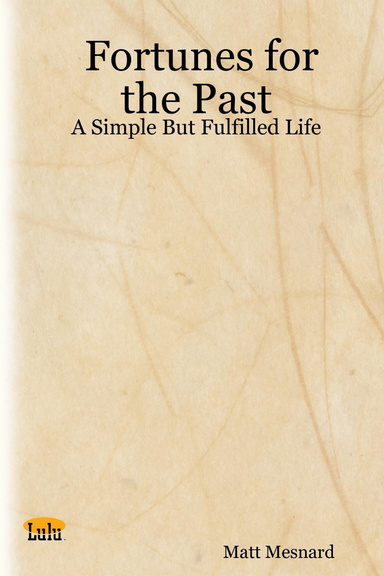 Fortunes for the Past: A Simple But Fulfilled Life