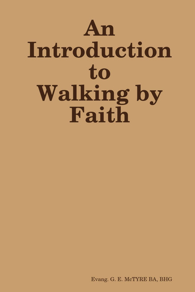 An Introduction to Walking by Faith