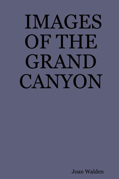 IMAGES OF THE GRAND CANYON