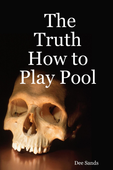 The Truth   How to Play Pool