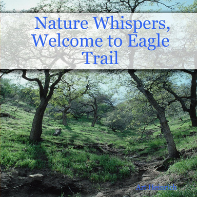 Nature Whispers,  Welcome to Eagle Trail