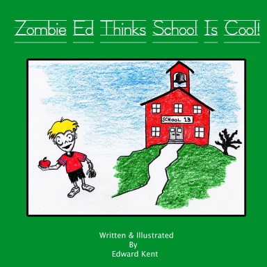 Zombie Ed Thinks School Is Cool!