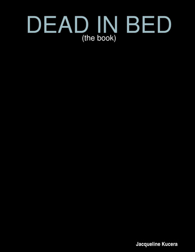 DEAD . IN . BED (the book)