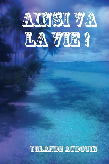 AINSI VA LA VIE !