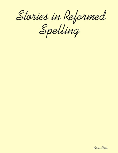 Stories in Reformed Spelling