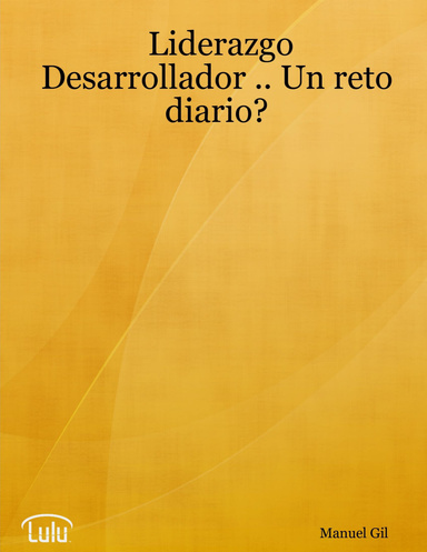 Liderazgo Desarrollador .. Un reto diario?