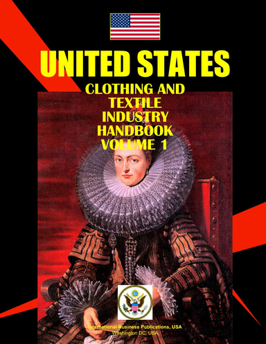 United States Clothing & Textile  Industry Handbook
