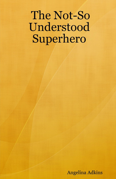 The Not-So Understood Superhero