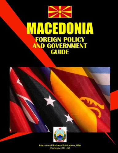 Macedonia Foreign Policy & Government Guide