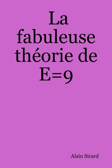 La fabuleuse théorie de E=9