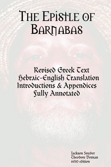 The Epistle of Barnabas: Revised Greek with Hebraic-English Translation