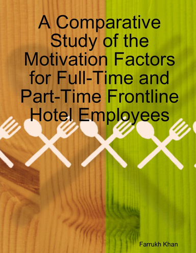 A Comparative Study of the Motivation Factors for Full-Time and Part-Time Frontline Hotel Employees