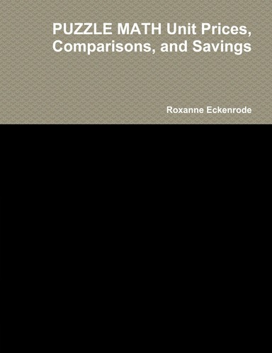 PUZZLE MATH Unit Prices, Comparisons, and Savings