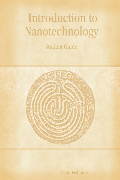 Introduction to Nanotechnology: Student Guide
