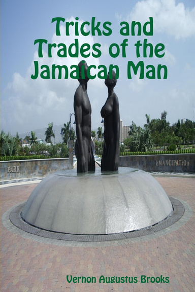Tricks and Trades of the Jamaican Man