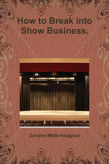 How to Break into Show Business.