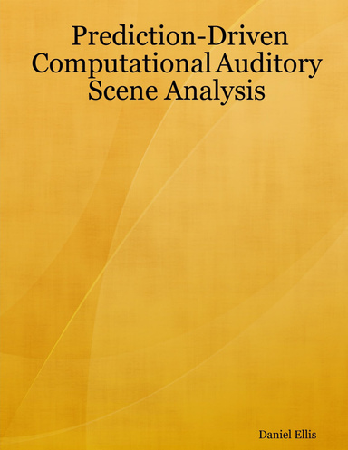 Prediction-Driven Computational Auditory Scene Analysis