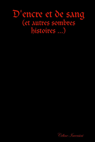D'encre et de sang (et autres sombres histoires ...)