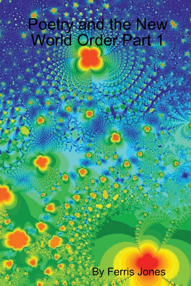 Poetry and the New World Order Part 1