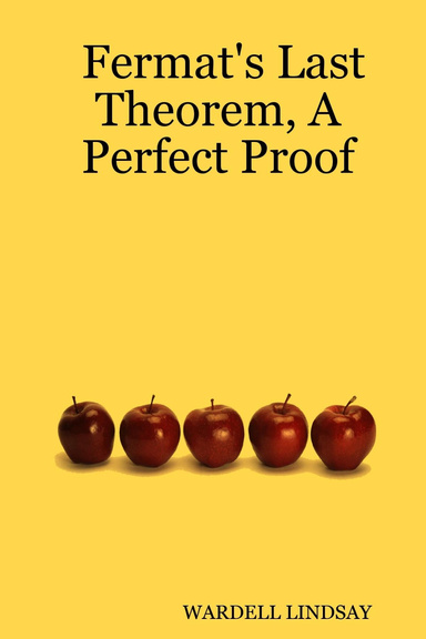 Fermat's Last Theorem, A Perfect Proof
