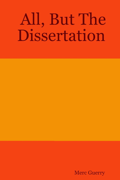 All, But The Dissertation