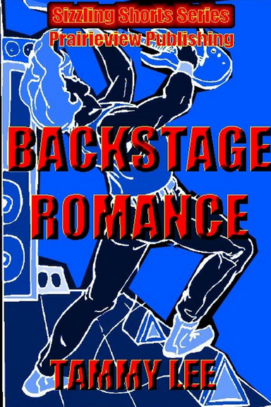 Backstage Romance-Sizzling Shorts Series