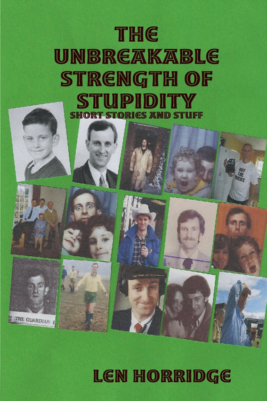 The Unbreakable Strength of Stupidity