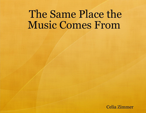 The Same Place the Music Comes From