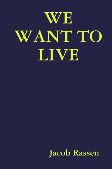 We Want To Live