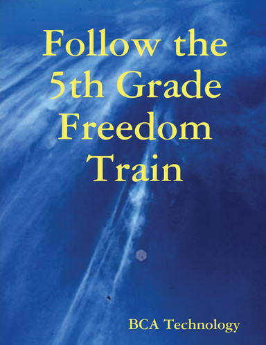 Follow the 5th Grade Freedom Train